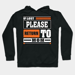 If Lost Please Return To Mom For Mother'S Day ing Hoodie